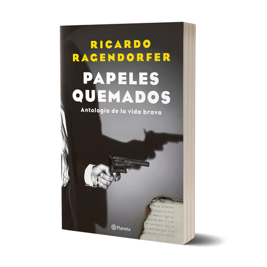 Papeles quemados - Ricardo Ragendorfer