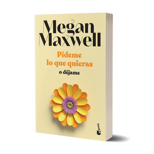 Pídeme lo que quieras o déjame - Megan Maxwell