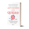 ¿Qué hacemos con las quejas? - Mario Massaccesi y Patricia Daleiro