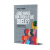 ¿Qué harás con todo lo que duele? - Sara Cohen