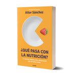 ¿Qué Pasa Con La Nutrición?