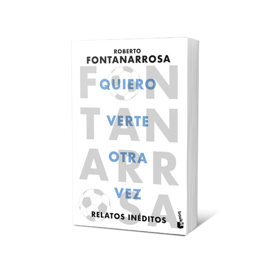 Quiero verte otra vez - Roberto Fontanarrosa