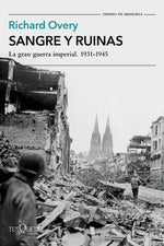 SANGRE Y RUINAS - Richard Overy