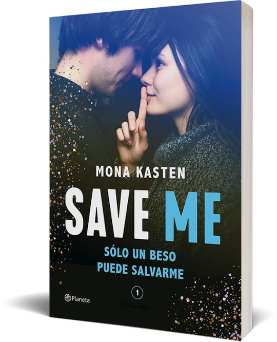 Save Me (Serie Save 1) - Mona Kasten