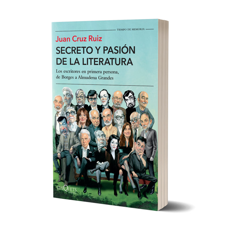 Secreto y pasión de la literatura - Juan Cruz Ruiz