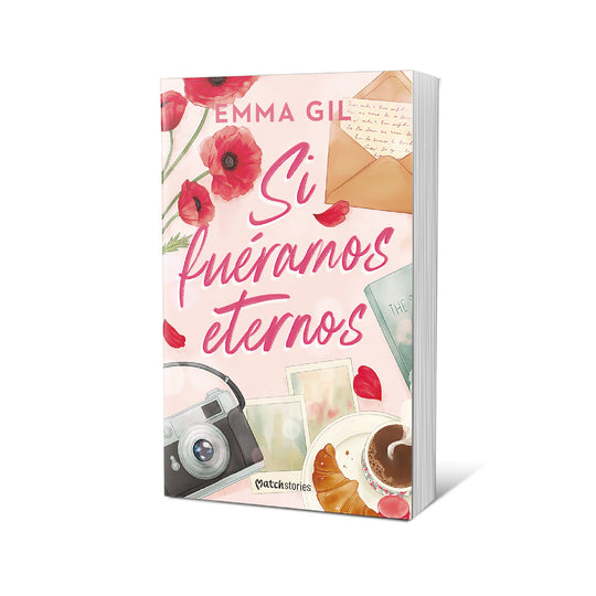 Si fuéramos eternos - Emma Gil