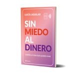 Sin miedo al dinero POD                            -  Lucia Aguilar-Luliinvierte