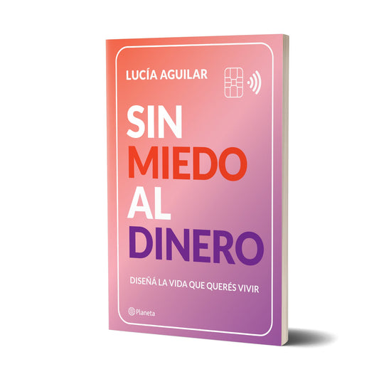 Sin miedo al dinero -  Lucia Aguilar - Luliinvierte