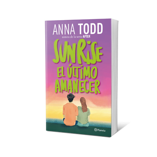 Sunrise. El último amanecer - Anna Todd