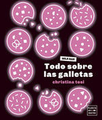 Todo sobre las galletas - Christina Tosi