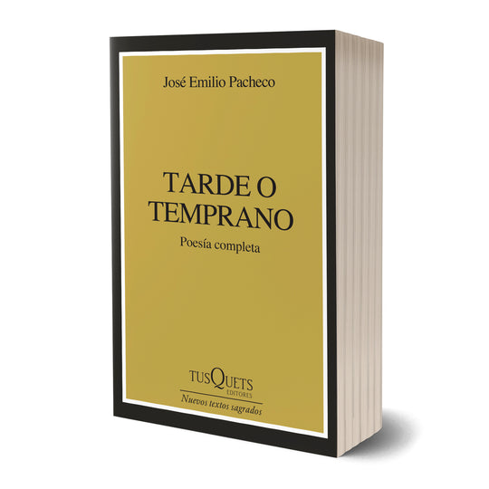 Tarde o temprano - José Emilio Pacheco