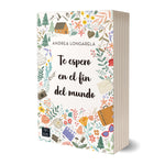 Pack Cuando despierten las flores + Te espero en el fin del mundo - Andrea Longarela
