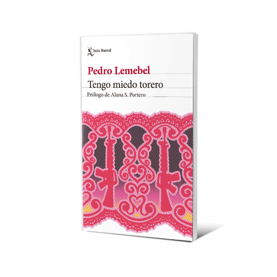Tengo miedo torero - Pedro Lemebel