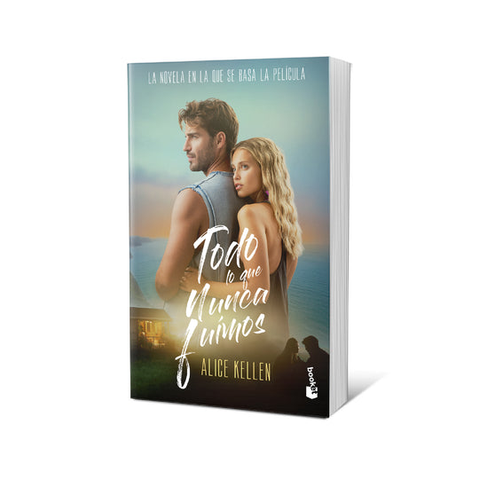 Todo lo que nunca fuimos - Alice Kellen