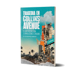 Tragedia en Collins Avenue - Juan Manuel Robles