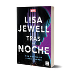 Tras la noche. Una novela de Jessica Jones - Lisa Jewell