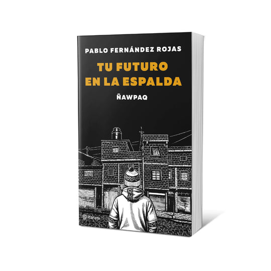 Tu futuro en la espalda - Pablo Fernández Rojas