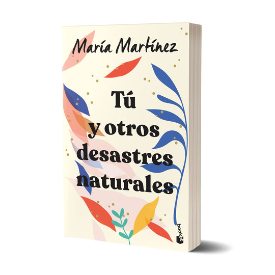 Tú y otros desastres naturales - María Martínez