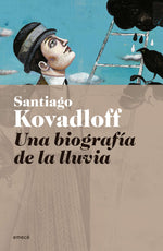 Una biografía de la lluvia - Santiago Kovadloff