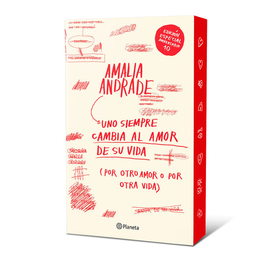 Uno siempre cambia al amor de su vida. Edición décimo aniversario - Amalia Andrade