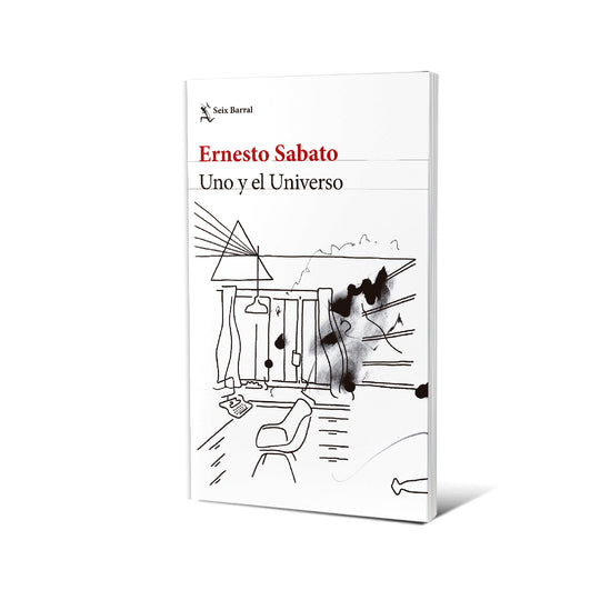 Uno y el universo. Nueva edición - Ernesto Sabato