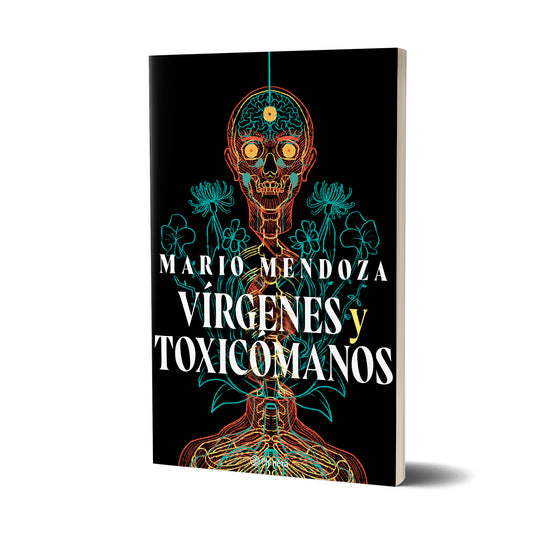 Vírgenes y toxicómanos - Mario Mendoza