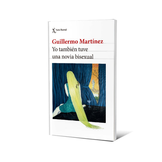 Yo también tuve una novia bisexual - Guillermo Martínez