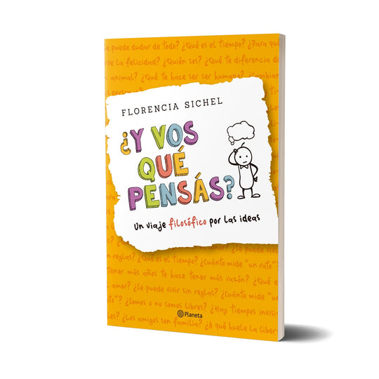 ¿Y vos qué pensás? Un viaje filosófico por las ideas - Florencia Sichel