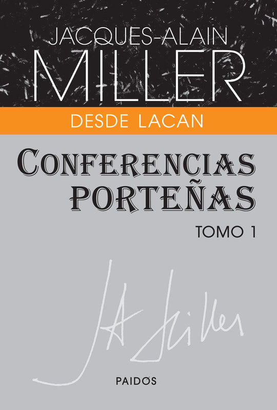 Conferencias porteñas. Tomo 1 -  Jacques-Alain Miller - IMPRESIÓN A DEMANDA