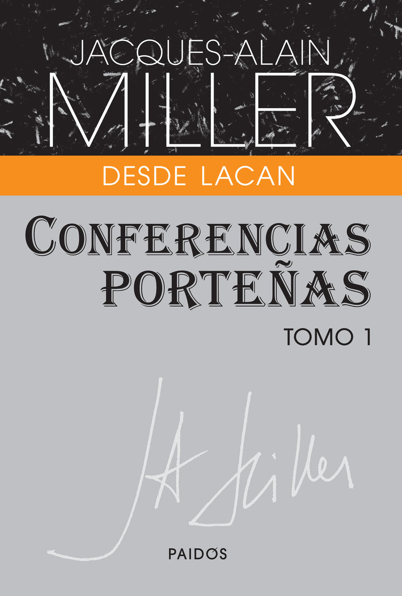 Conferencias porteñas. Tomo 1 -  Jacques-Alain Miller - IMPRESIÓN A DEMANDA