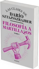 Pack Filosofía a martillazos - Darío Sztajnszrajber