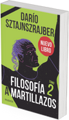 Pack Filosofía a martillazos - Darío Sztajnszrajber