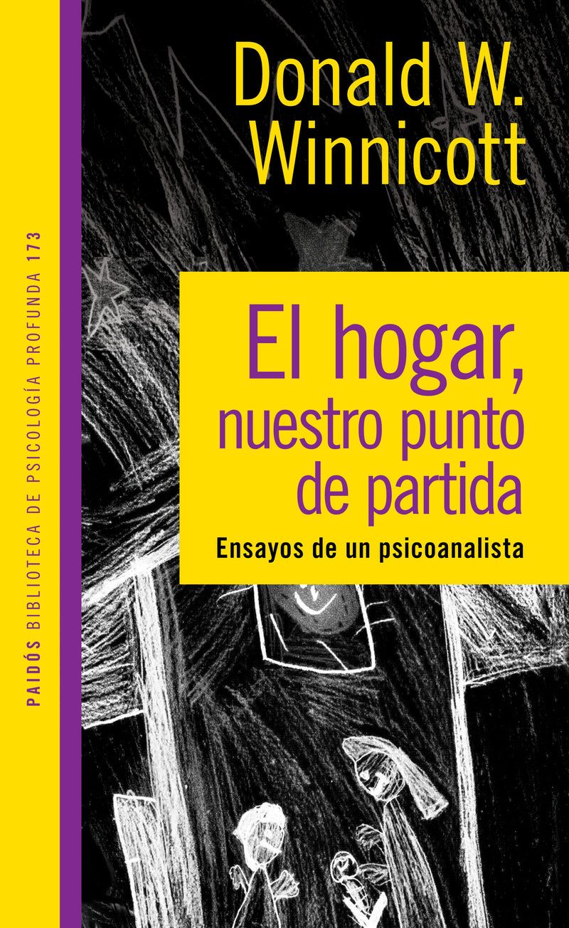 El hogar, nuestro punto de partida  -  Donald W. Winnicott Paterson Marsh LTD International Editors CO - IMPRESIÓN A DEMANDA