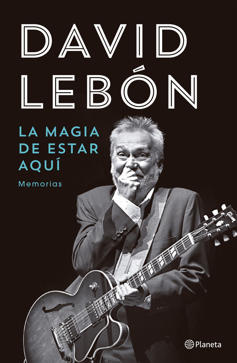 La magia de estar aquí - David Lebón