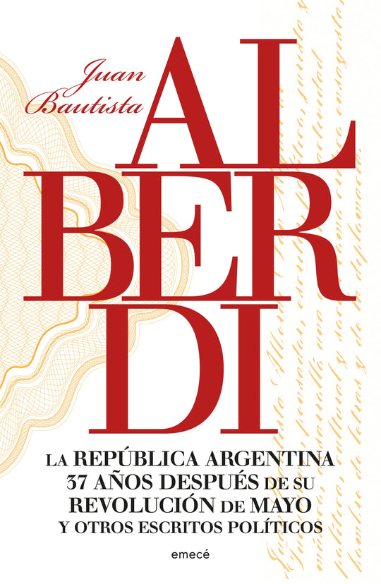 La República Argentina 37 años después de su Revolución de Mayo - Juan B. Alberdi - IMPRESIÓN A DEMANDA
