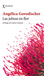 Las jubeas en flor - Angélica Gorodischer