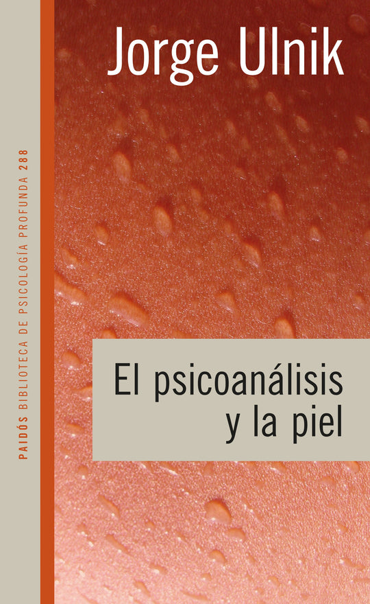 Psicoanálisis y la piel - IMPRESIÓN A DEMANDA -  Jorge Ulnik