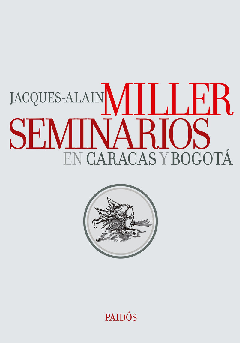 Seminarios en Caracas y Bogotá -  Jacques-Alain Miller - IMPRESIÓN A DEMANDA