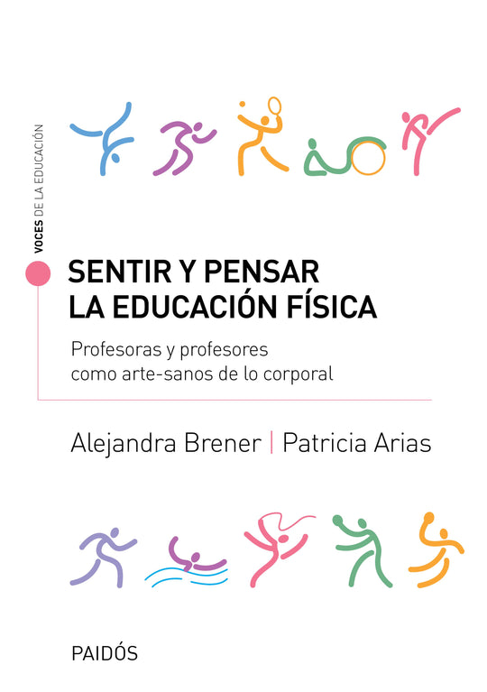 Sentir y pensar la educación física -  Patricia Claudia Arias Alejandra Brener