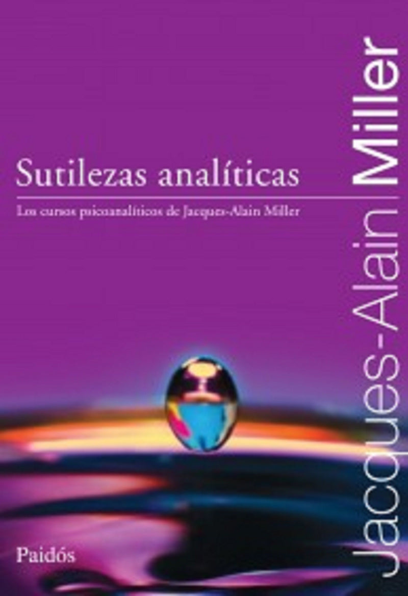 Sutilezas analíticas -  Jacques-Alain Miller - IMPRESIÓN A DEMANDA