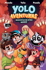 Yolo Aventuras. Mascotas de otro mundo