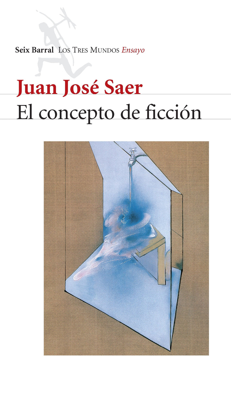 El concepto de ficción - Juan José Saer - Impresión a demanda