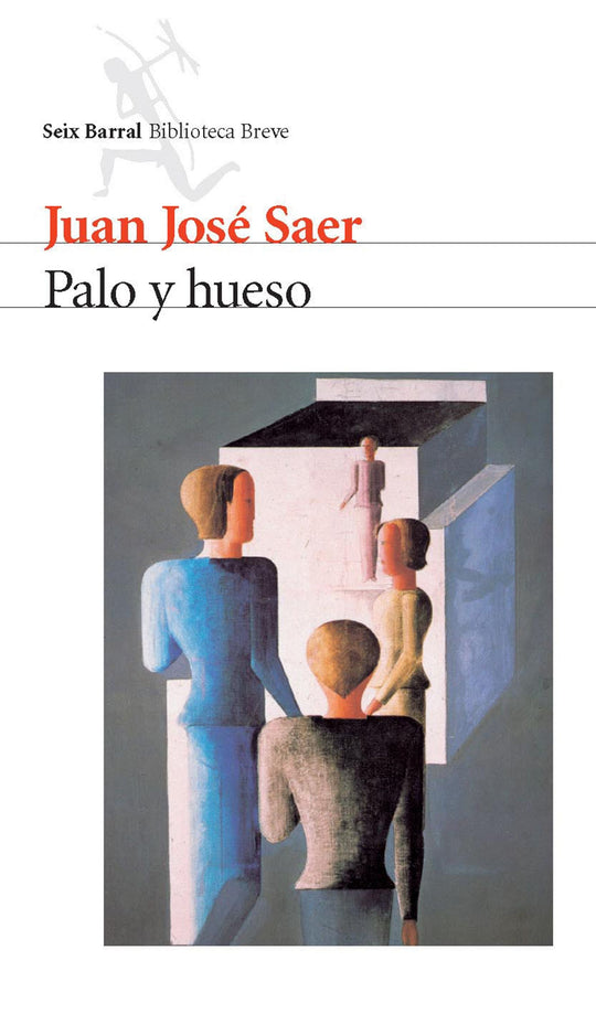 Palo y hueso  -  Juan José Saer - Impresión a demanda