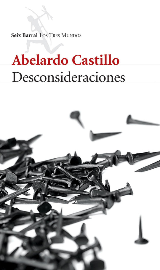 Desconsideraciones  -  Abelardo Castillo - Impresión a demanda
