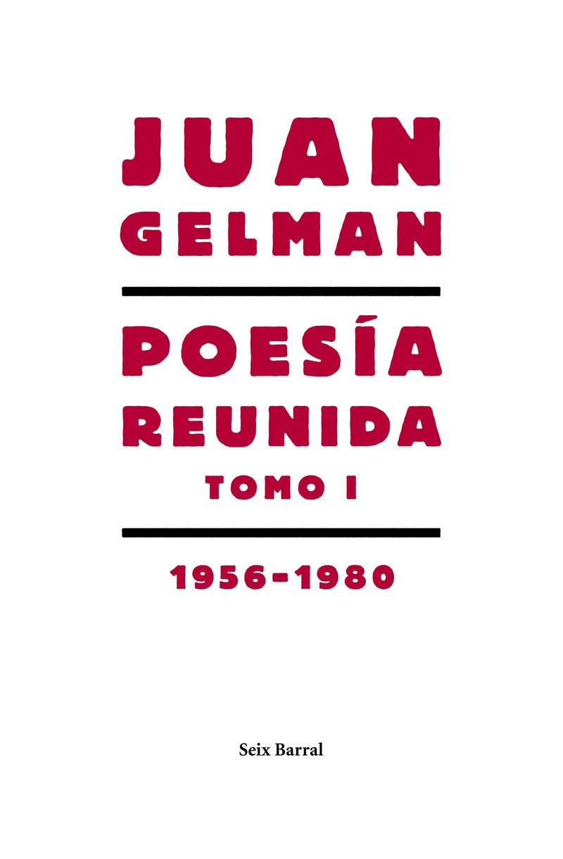 Poesía reunida Tomo 1 (1956-1980) - Juan Gelman - Impresióna a demanda