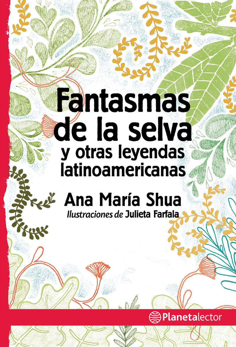 Fantasmas de la selva y otras leyendas argentinas - Ana María Shua - Impresión a demanda