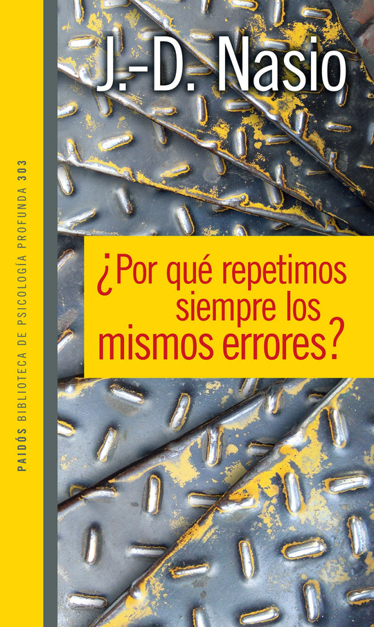¿Por qué repetimos siempre los mismos errores? - J. D. Nasio - Impresión a demanda