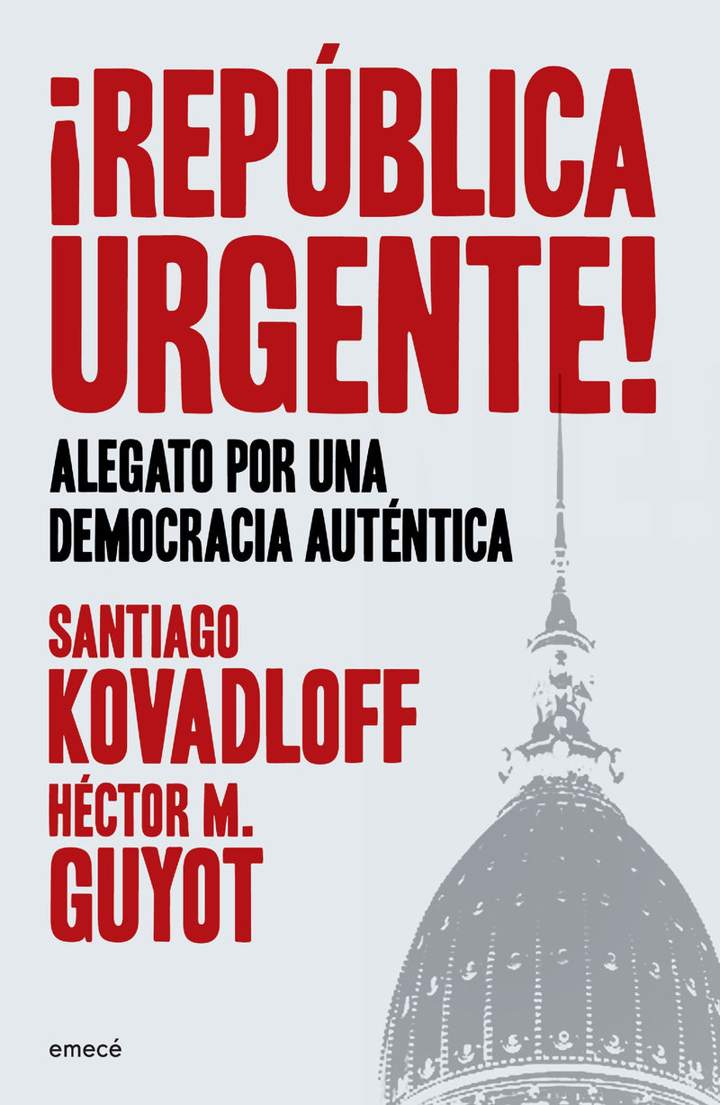 ¡República urgente! - Santiago Kovadloff / Héctor M. Guyot - Impresión a demanda