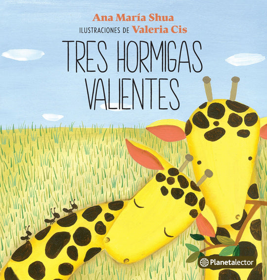 Tres hormigas valientes - Ana María Shua - Impresión a demanda