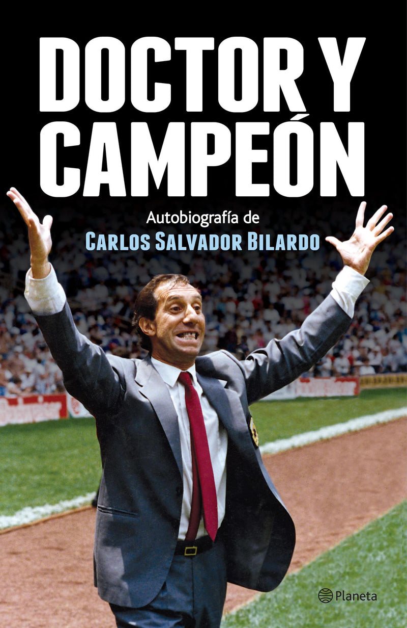 Doctor y campeón - Carlos Salvador Bilardo - Impresión a demanda